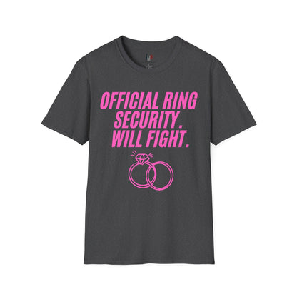 Official ring security, will fight, T-Shirt, Funny Bachelorette Party Tee