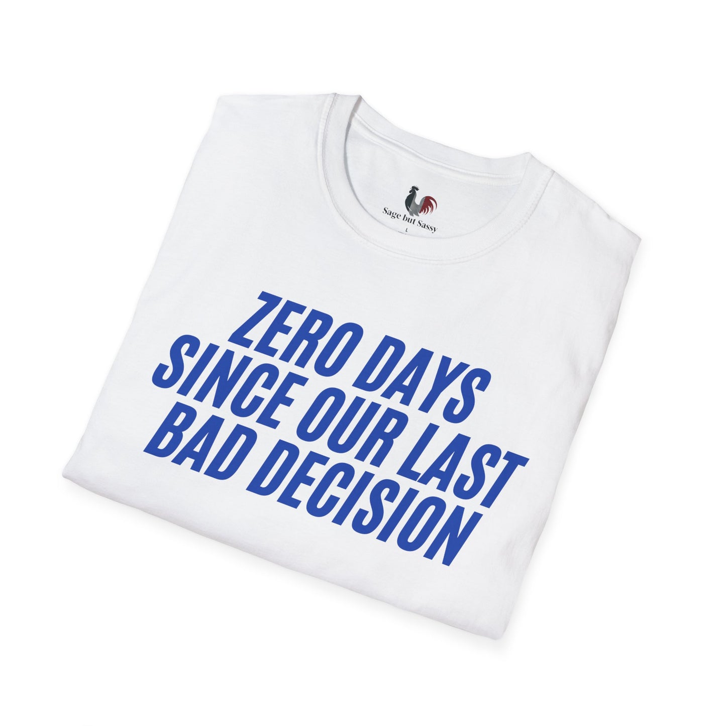 Zero days since our last bad decision, T-Shirt, Funny Bachelor Party Tee