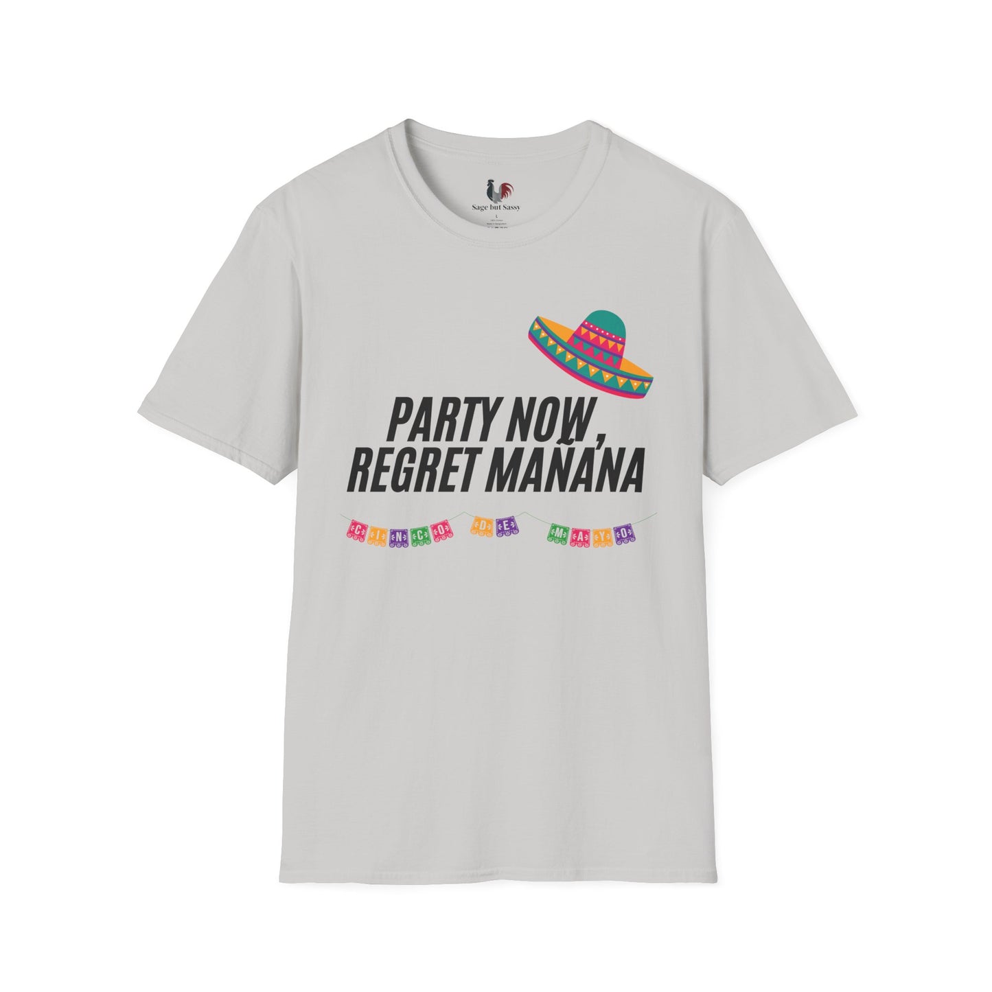 Party now, regret maňana, T-Shirt, Funny Cinco de Mayo gift