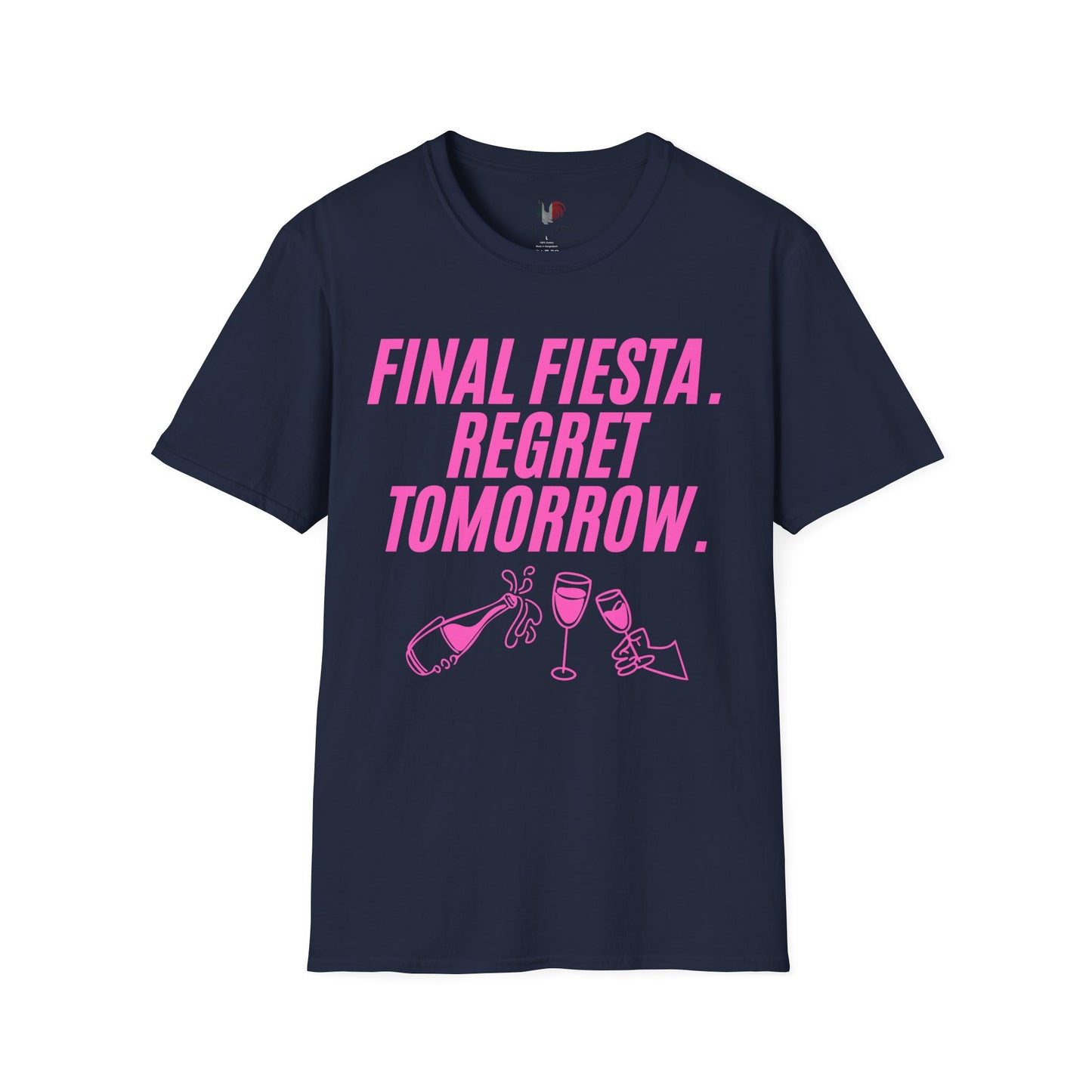 Final fiesta. Regret tomorrow, T-Shirt, Funny Bachelorette Party Tee