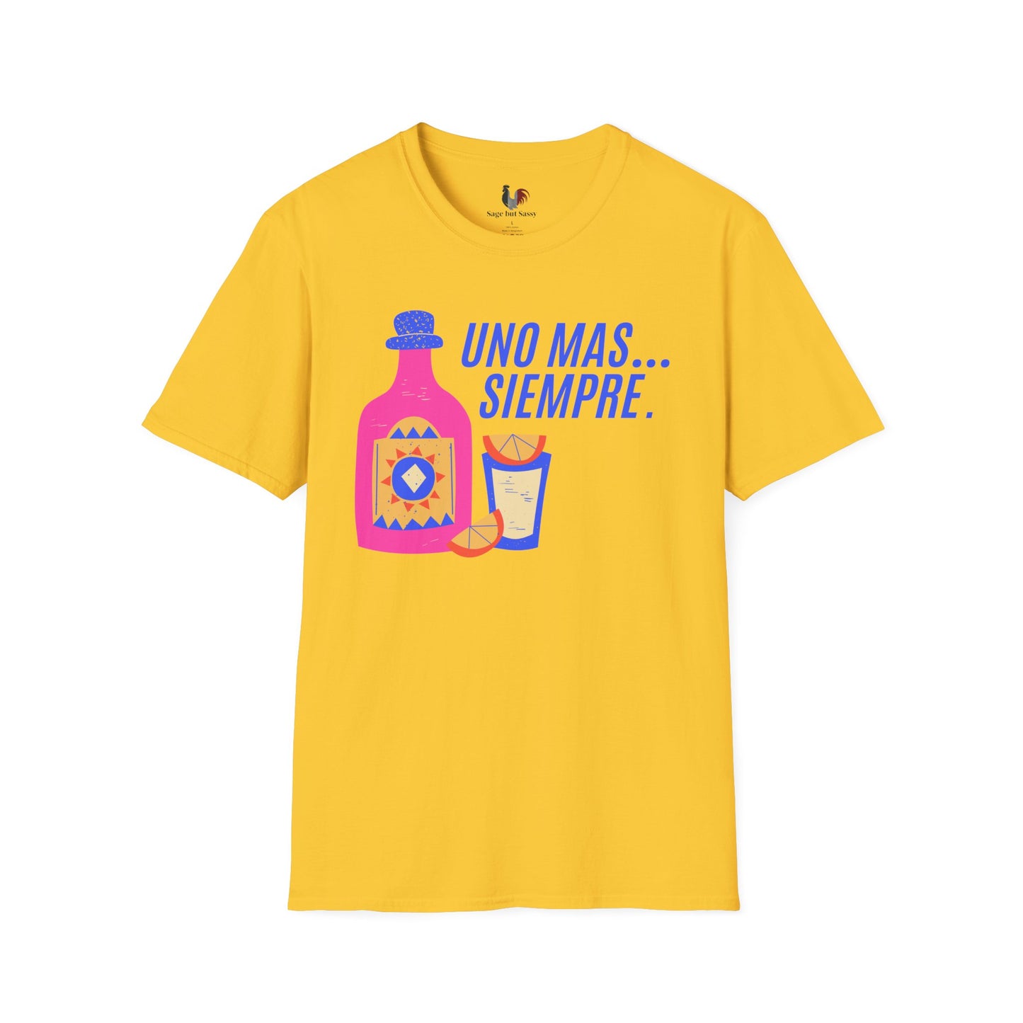 Uno mas... Siempre, T-Shirt, Funny Cinco de Mayo gift