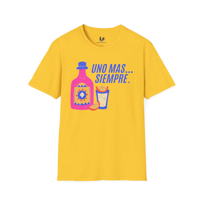 Uno mas... Siempre, T-Shirt, Funny Cinco de Mayo gift