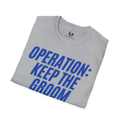 Operation: keep the groom alive, T-Shirt, Funny Bachelor Party Tee