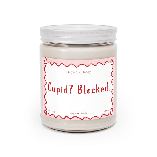 Cupid? Blocked. Funny Valentine’s Day Candle. Perfect Gift for Him/Her, single