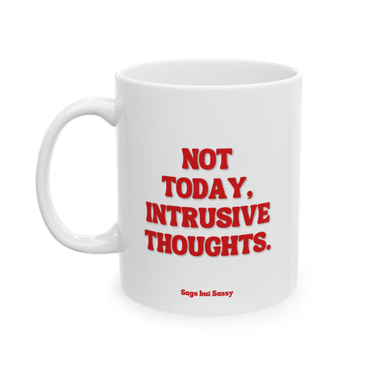 Not today intrusive thoughts, Daily affirmations mug, gift for her, best friend tumbler, Mental health awareness, Self love