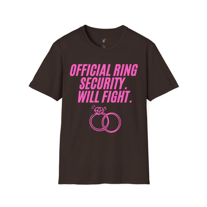 Official ring security, will fight, T-Shirt, Funny Bachelorette Party Tee
