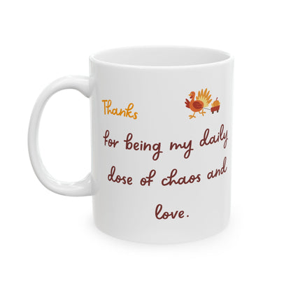 Funny Thanksgiving Mug - Thanksgiving Gift for a Child/Daughter/Son/Husband/Wife/Partner/Boyfriend/Girlfriend/Coworker