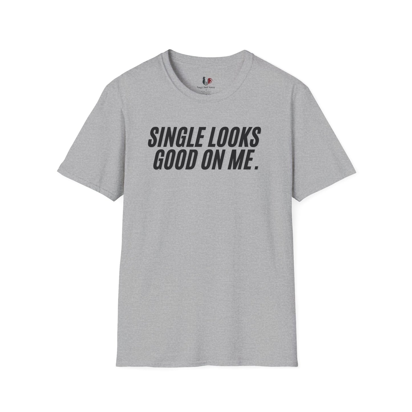 Single looks good on me, Unisex Softstyle T-Shirt, Divorce/Breakout