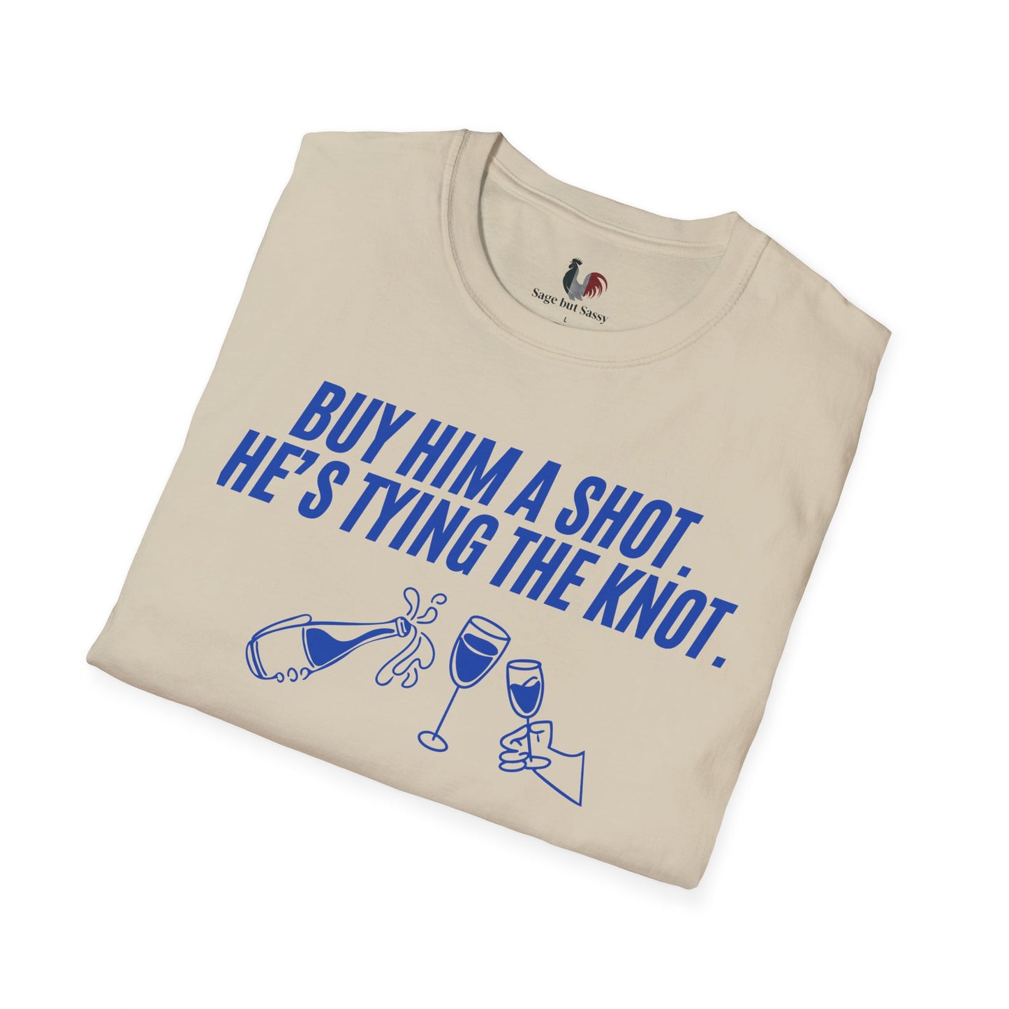 Buy him a shot, he's tying the knot, T-Shirt, Funny Bachelor Party Tee