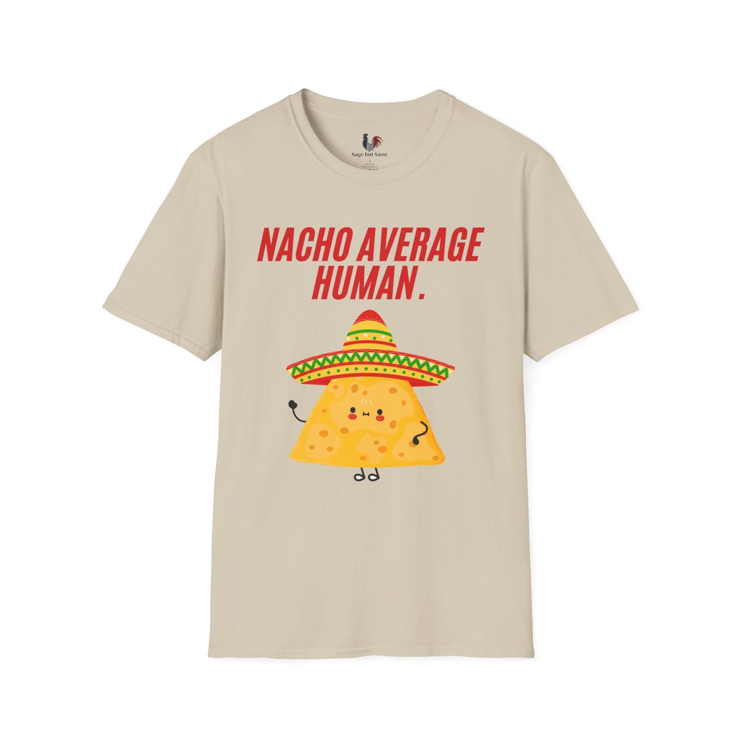Nacho average human, T-Shirt, Funny Cinco de Mayo gift