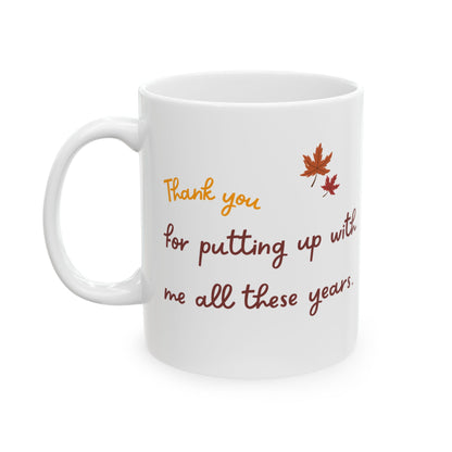 Funny Thanksgiving Mug - Thanksgiving Gift for a Friend/Bestie/Boyfriend/Girlfriend.