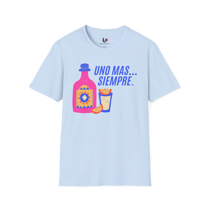 Uno mas... Siempre, T-Shirt, Funny Cinco de Mayo gift