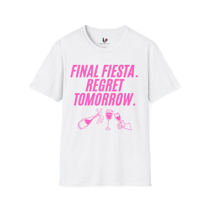 Final fiesta. Regret tomorrow, T-Shirt, Funny Bachelorette Party Tee
