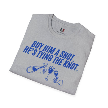 Buy him a shot, he's tying the knot, T-Shirt, Funny Bachelor Party Tee