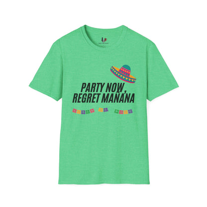 Party now, regret maňana, T-Shirt, Funny Cinco de Mayo gift