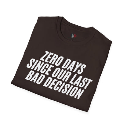 Zero days since our last bad decision, T-Shirt, Funny Bachelor Party Tee