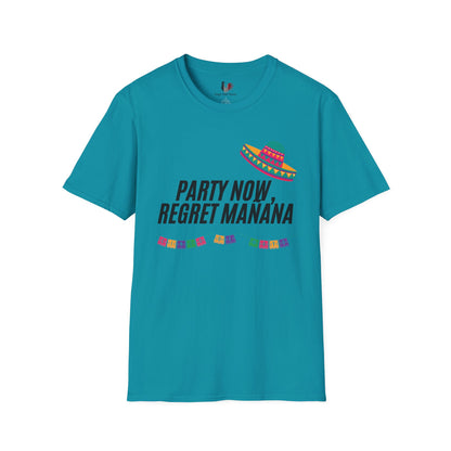 Party now, regret maňana, T-Shirt, Funny Cinco de Mayo gift
