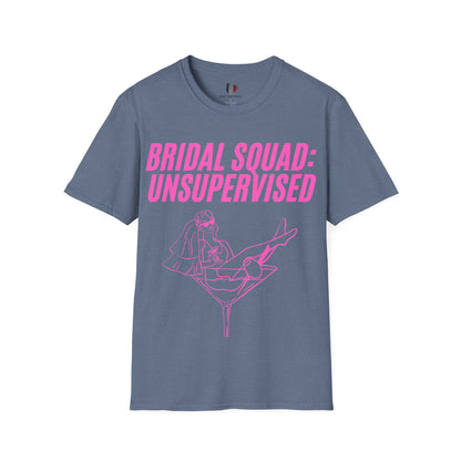 Bridal squad: unsupervised, T-Shirt, Funny Bachelorette Party Tee