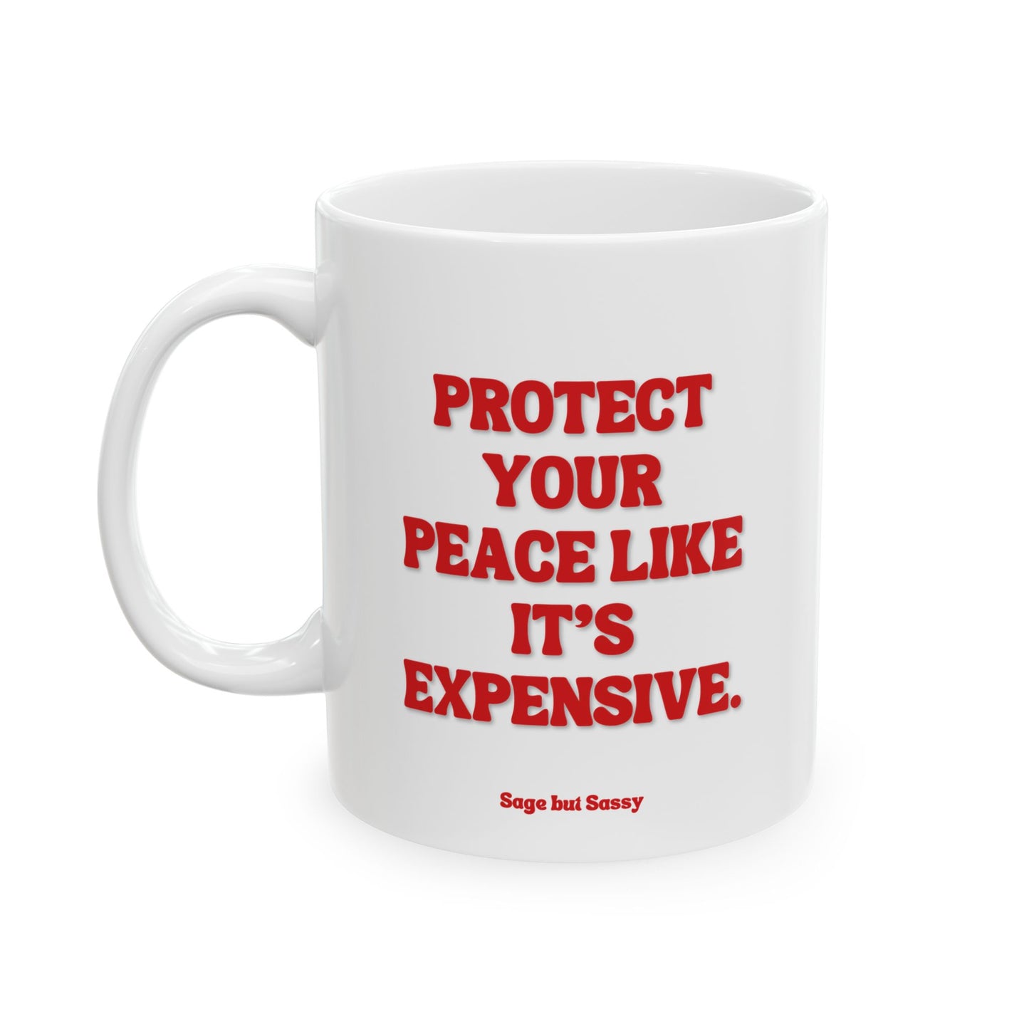Protect your peace like it's expensive, Daily affirmations mug, gift for her, best friend cup, Mental health awareness, Self love