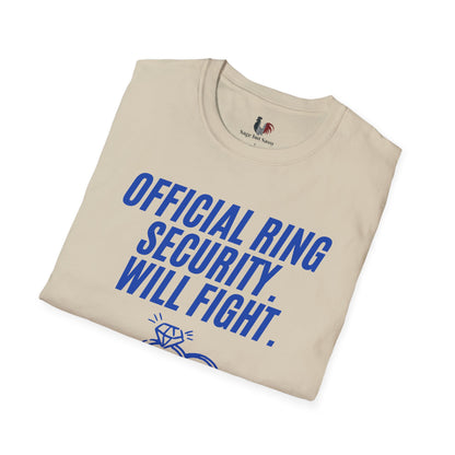 Official ring security, will fight, T-Shirt, Funny Bachelor Party Tee