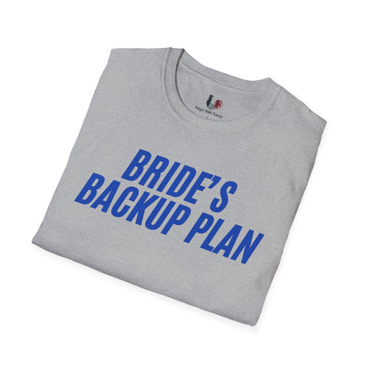 Bride's backup plan, T-Shirt, Funny Bachelor Party Tee