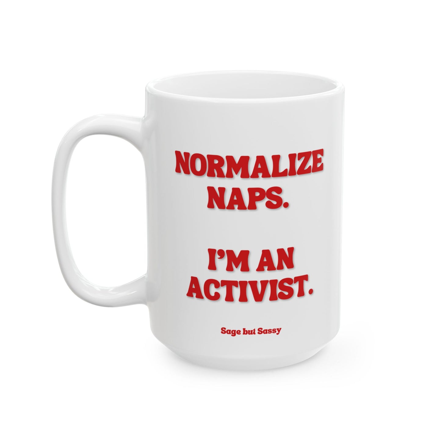 Normalize naps, I'm an activist, Daily affirmations mug, gift for her, best friend tumbler, Mental health awareness, Self love