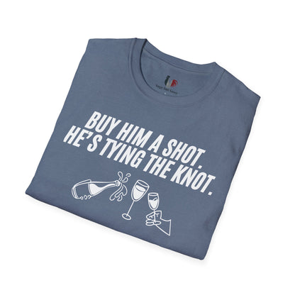 Buy him a shot, he's tying the knot, T-Shirt, Funny Bachelor Party Tee