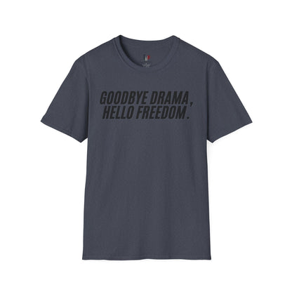 Goodbye drama hello freedom, Unisex Softstyle T-Shirt, Divorce/Breakout