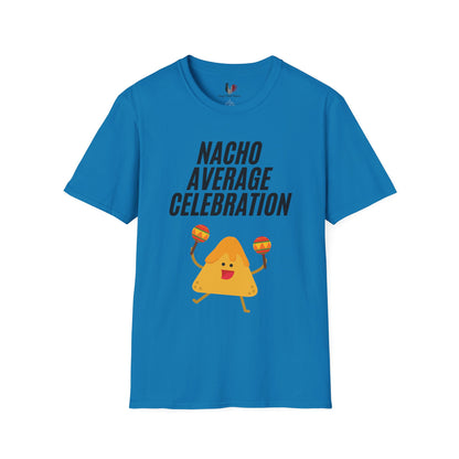 Nacho average celebration, T-Shirt, Funny Cinco de Mayo gift
