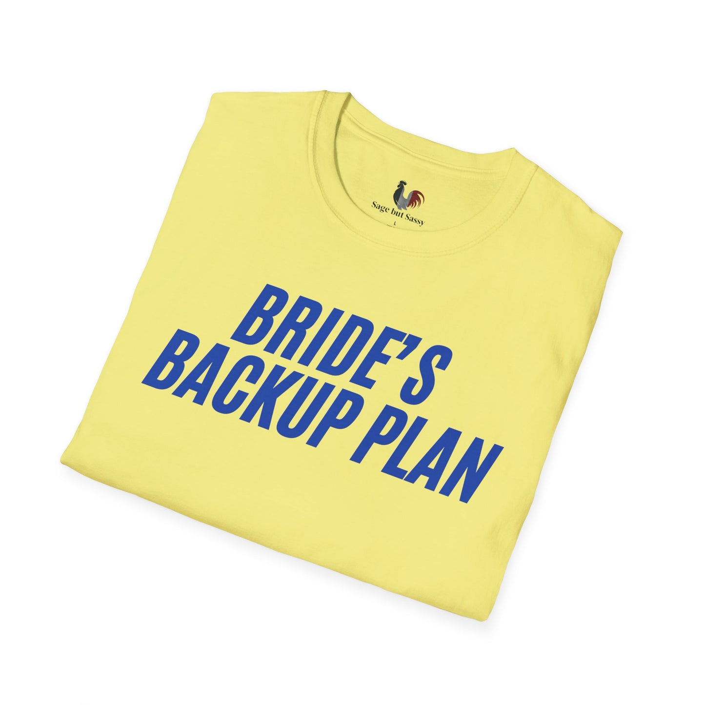 Bride's backup plan, T-Shirt, Funny Bachelor Party Tee