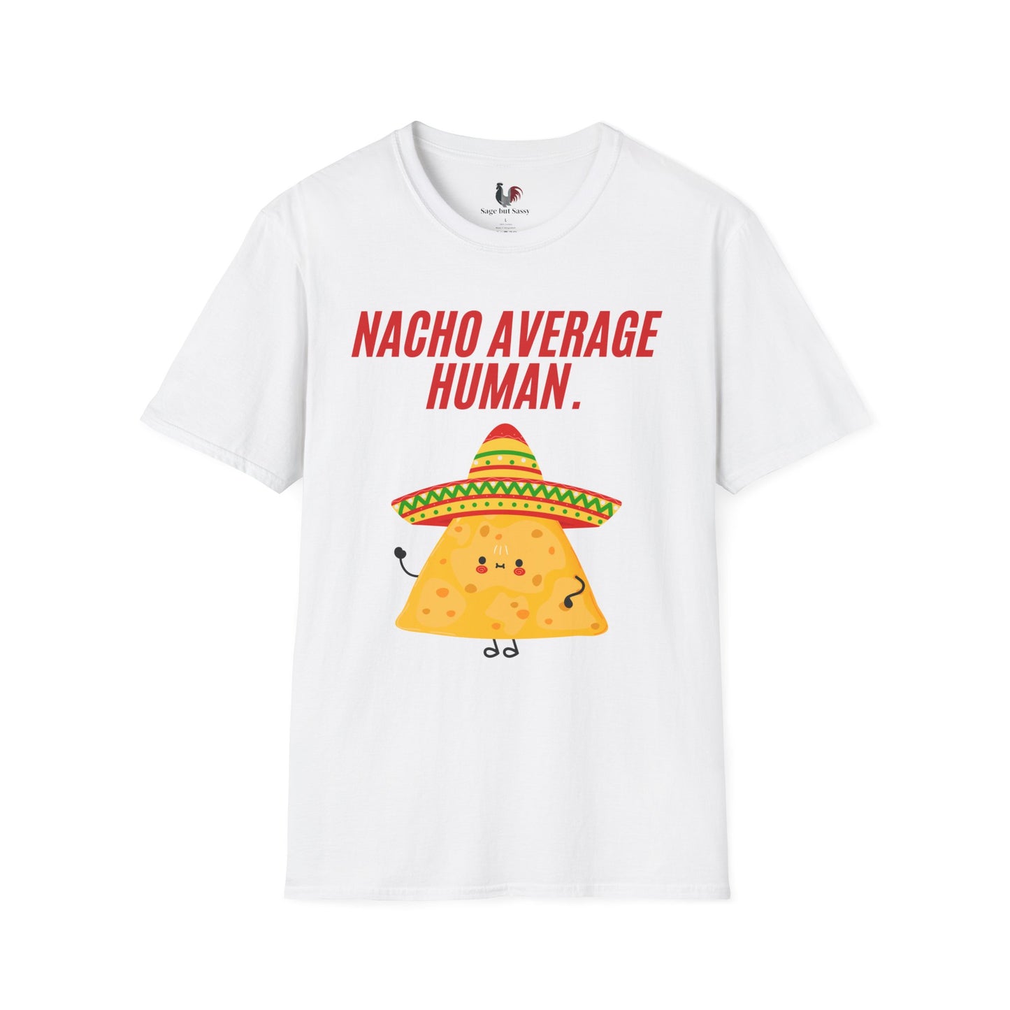 Nacho average human, T-Shirt, Funny Cinco de Mayo gift
