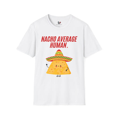 Nacho average human, T-Shirt, Funny Cinco de Mayo gift