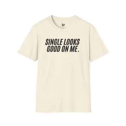 Single looks good on me, Unisex Softstyle T-Shirt, Divorce/Breakout