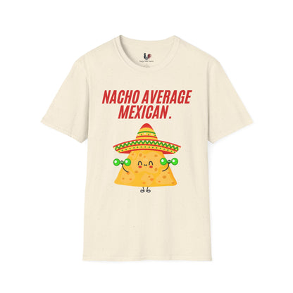 Nacho average Mexican, T-Shirt, Funny Cinco de Mayo gift