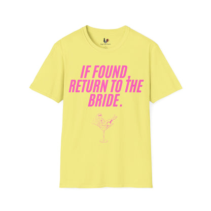 If found, return to the bride, T-Shirt, Funny Bachelorette Party Tee
