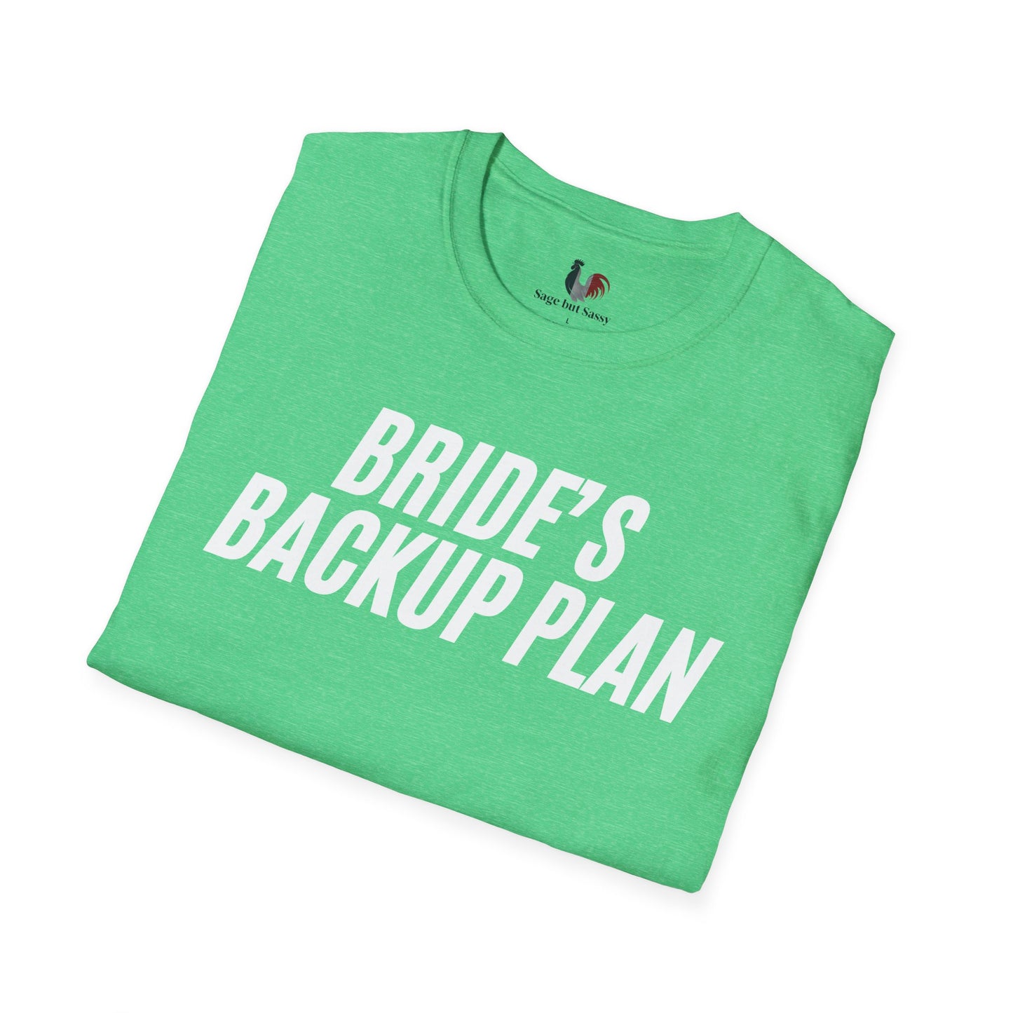 Bride's backup plan, T-Shirt, Funny Bachelor Party Tee