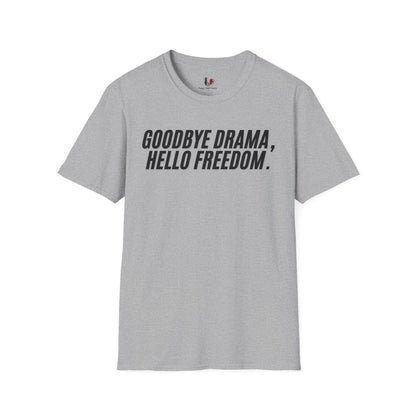 Goodbye drama hello freedom, Unisex Softstyle T-Shirt, Divorce/Breakout