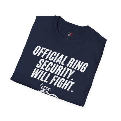Official ring security, will fight, T-Shirt, Funny Bachelor Party Tee