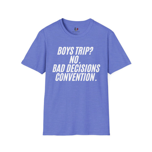 Boys trip? No. Bad decisions convention, T-Shirt, Funny Bachelor Party Tee