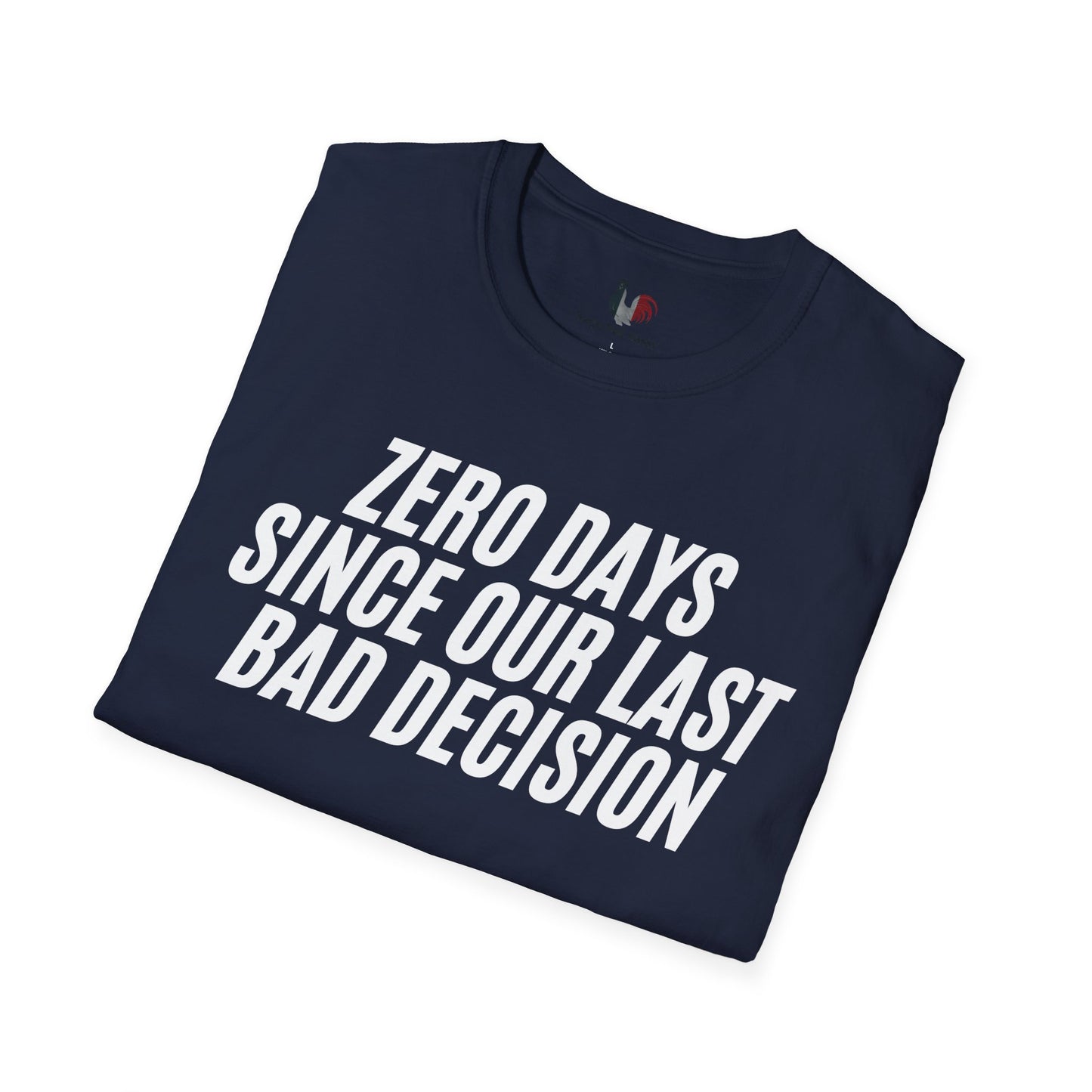Zero days since our last bad decision, T-Shirt, Funny Bachelor Party Tee