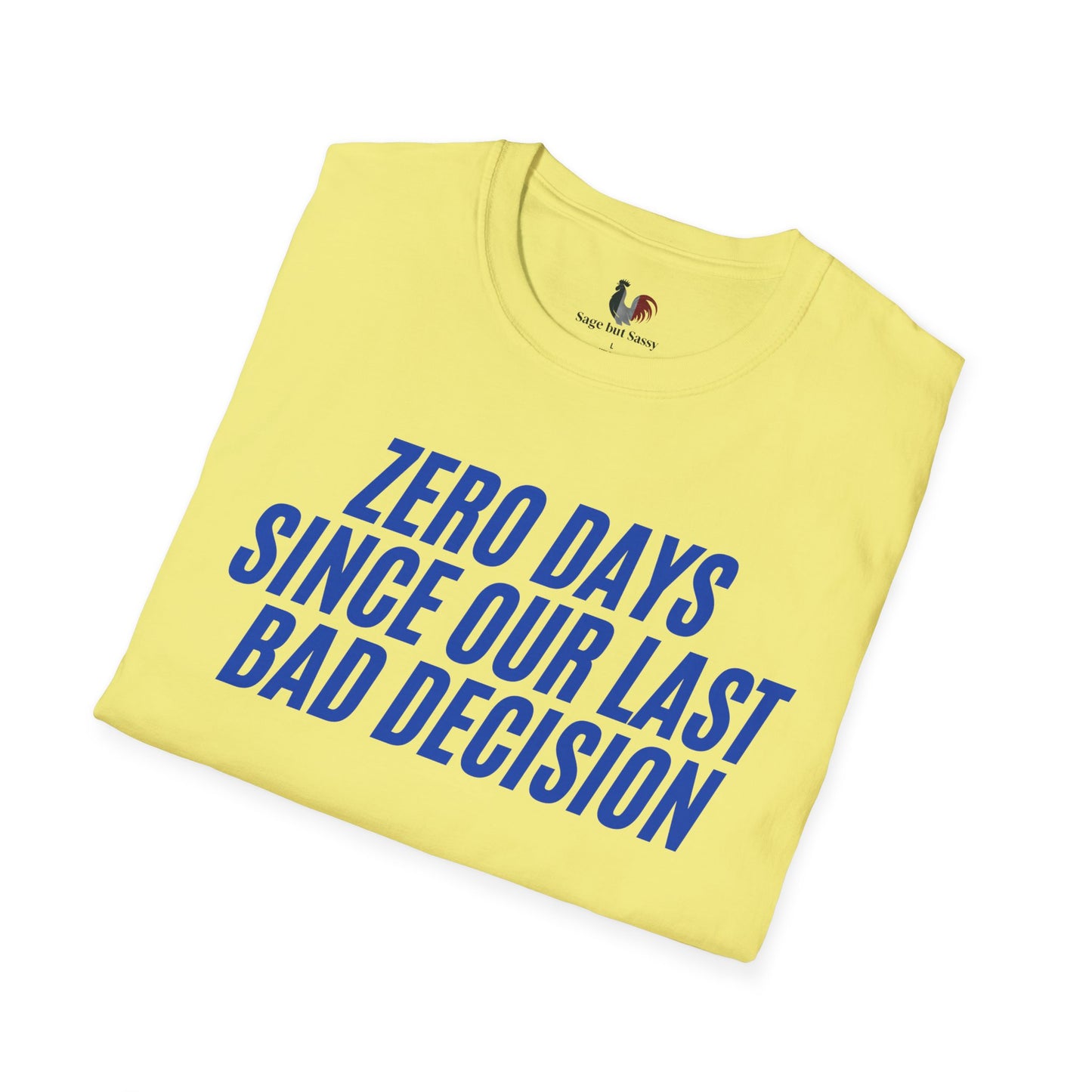 Zero days since our last bad decision, T-Shirt, Funny Bachelor Party Tee