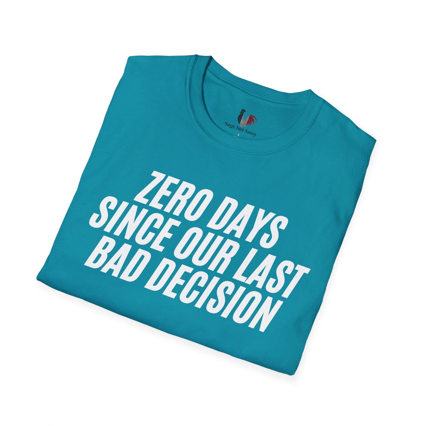 Zero days since our last bad decision, T-Shirt, Funny Bachelor Party Tee