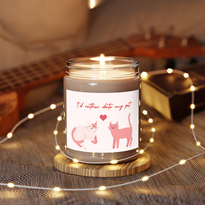 I'd rather date my pet. Funny Valentine’s Day Candle. Perfect Gift for Him/Her. Cat lover, single