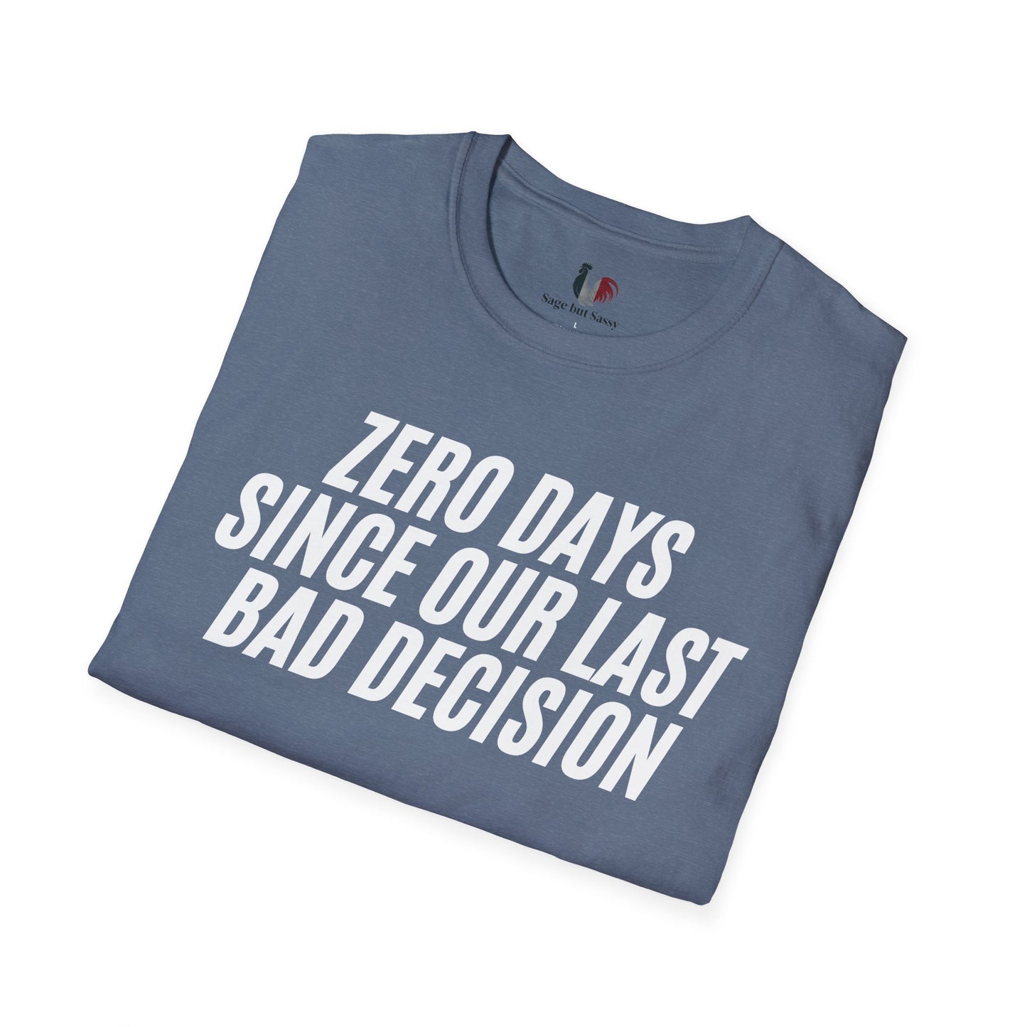 Zero days since our last bad decision, T-Shirt, Funny Bachelor Party Tee