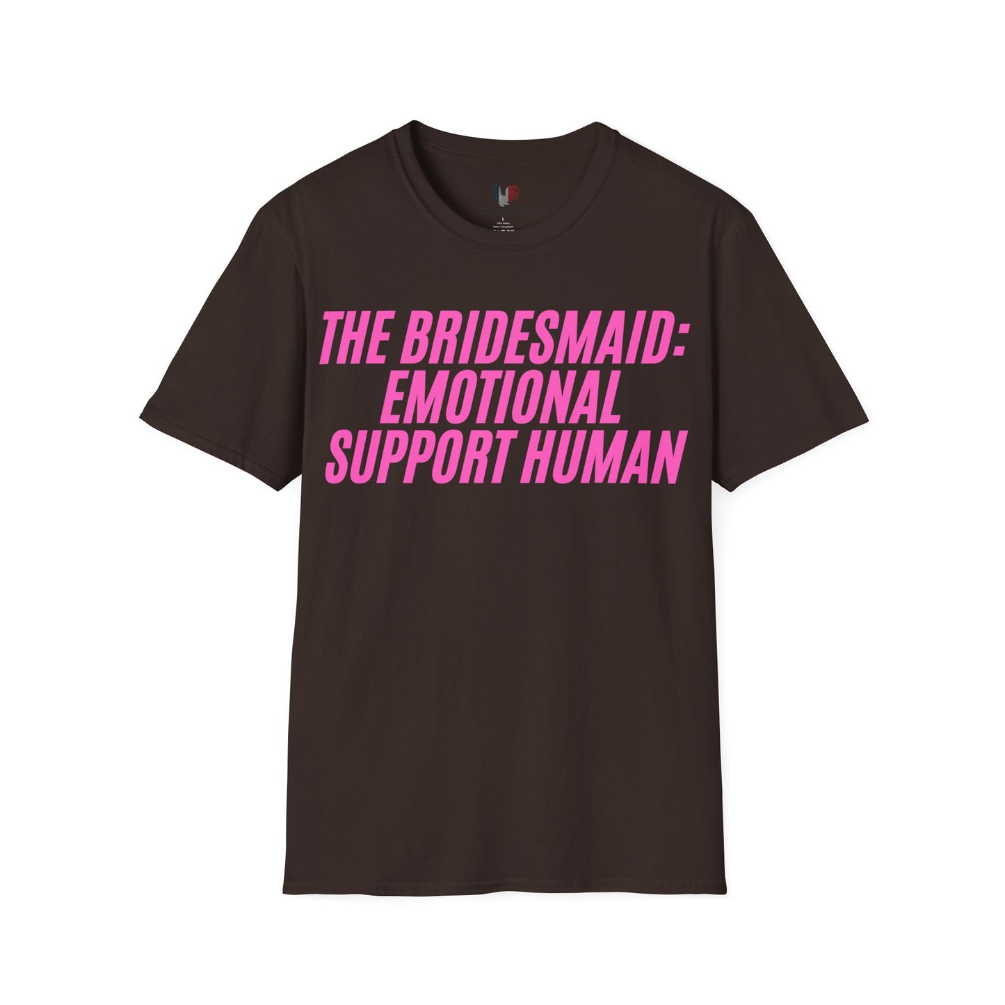 The bridesmaid: emotional support human, T-Shirt, Funny Bachelorette Party Tee