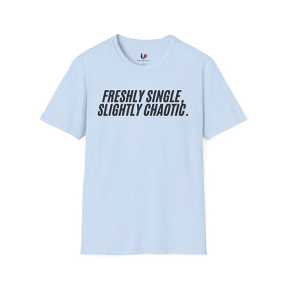 Freshly single slightly chaotic, Unisex Softstyle T-Shirt, Divorce/Breakout