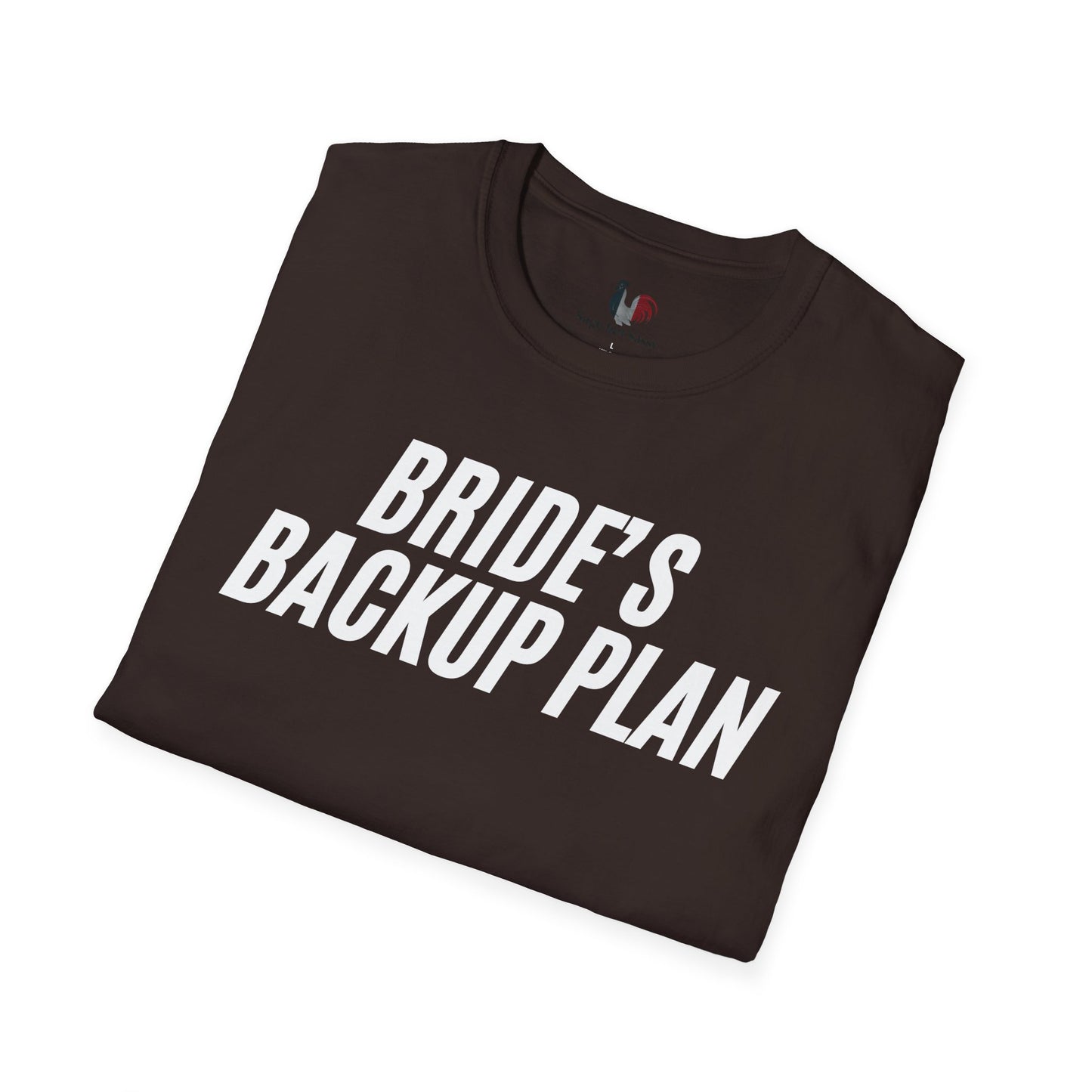 Bride's backup plan, T-Shirt, Funny Bachelor Party Tee