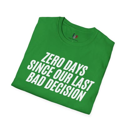 Zero days since our last bad decision, T-Shirt, Funny Bachelor Party Tee