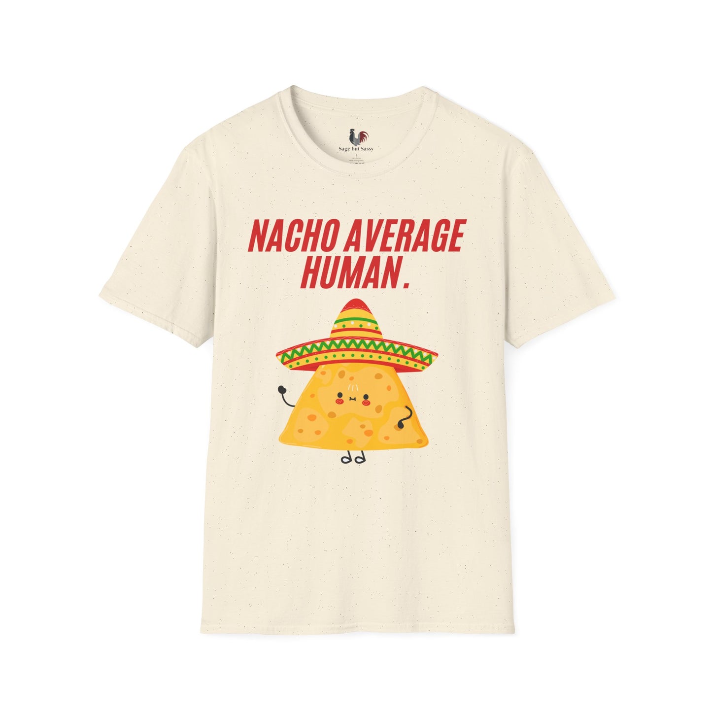 Nacho average human, T-Shirt, Funny Cinco de Mayo gift