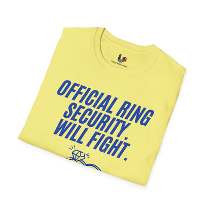 Official ring security, will fight, T-Shirt, Funny Bachelor Party Tee